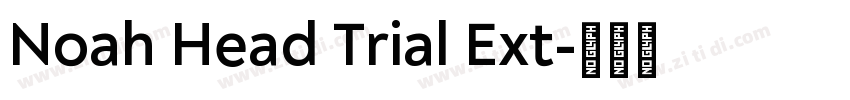 Noah Head Trial Ext字体转换